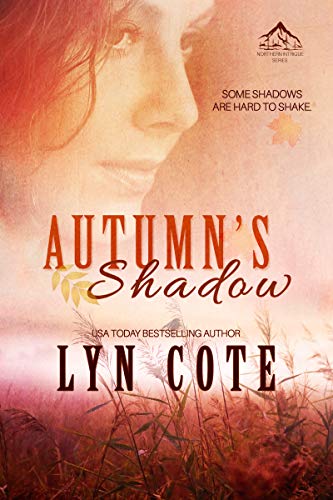 Autumn's Shadow: A Christian Romantic Suspense (Northern Intrigue Book 2)