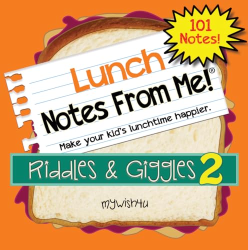Notes From Me! 101 Tear-Off Lunch Box Notes for Kids, Riddles & Giggles Volume 2, Inspirational, Motivational, Thinking of You, Jokes for Kids, Back...