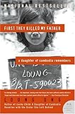 First They Killed My Father: A Daughter of Cambodia Remembers (P.S.)