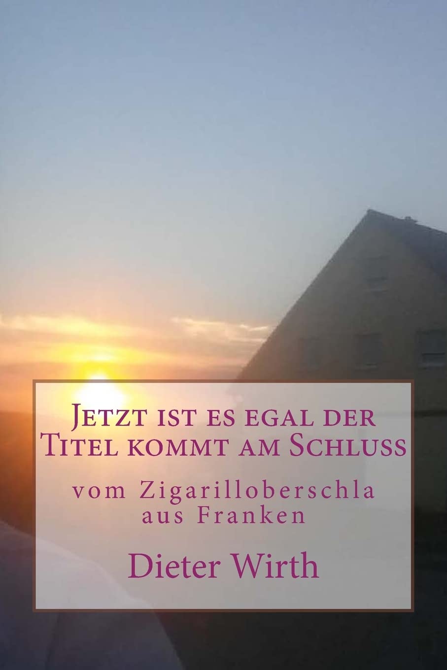 Jetzt ist es egal der Titel kommt am Schluss: vom Zigarilloberschla aus Franken: Volume 64 (1)