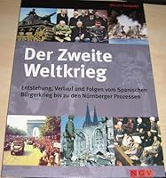 Der Zweite Weltkrieg Entstehung, Verlauf Und Folgen   Vom Spanischen Bürgerkrieg Bis Zu Den Nürnberger Prozessen 3625129701 Book Cover