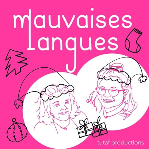 EPISODE SP&Eacute;CIAL DE NOEL : Les Mauvaises Langues racontent No&euml;l aux US !