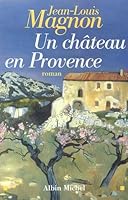 Un Chateau En Provence 2226158375 Book Cover