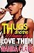 Thugs and the Women Who Love Them (Thug Series Book 1)