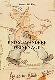 Und so wandere deine Tage: Roman