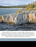  Geography of the State of New York. Embracing Its Physical Features, Climate, Geology, Mineralogy, Botany, Zoology, History, Pursuits of the People, ... Tables, and a Separate Description and M