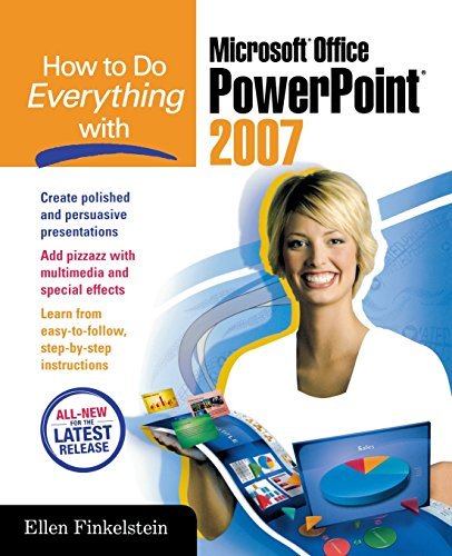 How to Do Everything with Microsoft Office PowerPoint 2007 by Ellen Finkelstein (January 10,2007)
