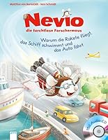 Nevio, die furchtlose Forschermaus 01. Warum eine Rakete fliegt, ein Schiff schwimmt und ein Auto fährt 3401703331 Book Cover