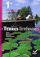 Terres Litt�raires Fran�ais Livre Unique 1re �d. 2011 - Manuel de l'�l�ve (Format Compact) 2218953773 Book Cover