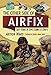 The Other Side Of Airfix: Sixty Years of Toys, Games & Crafts (English Edition)