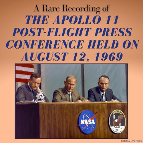 A Rare Recording of the Apollo 11 Post-Flight Press Conference Held on August 12, 1969 Audiolibro Por Neil Armstrong, Edwin "Buzz" Aldrin, Michael Collins arte de portada
