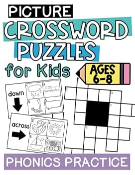 Picture Crossword Puzzles for Kids: Ages 6 to 8, Fun and Easy, Learning Phonics Skills, Practice Reading Words, Long Vowels, Digraphs, and Vowel Teams