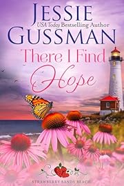 There I Find Hope (Strawberry Sands Beach Romance Book 6) (Strawberry Sands Beach Sweet Romance)
