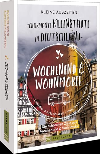 Sammelband Wochenend & Wohnmobil – Kleine Auszeiten Charmante...