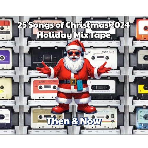Page de couverture de 25 Songs of Christmas: Holiday Mixtape Then and Now 2024