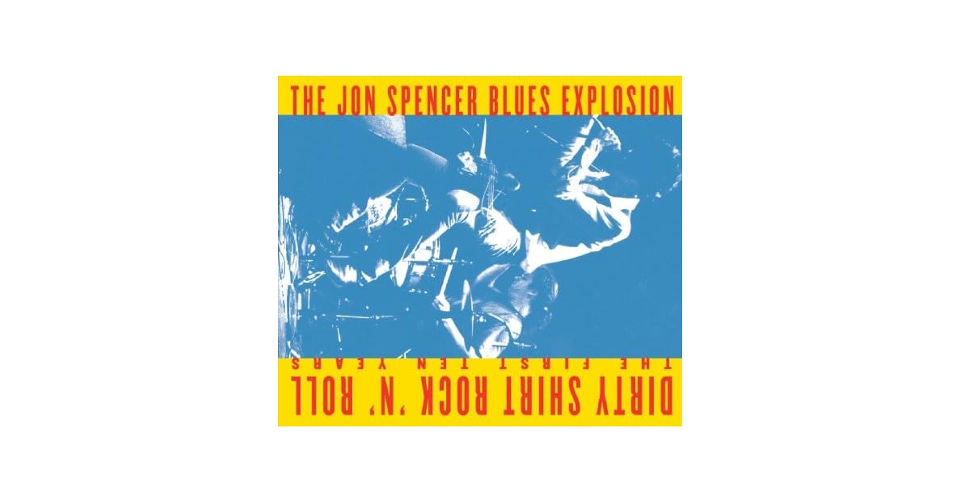 The Jon Spencer Blues Explosion - Dirty Shirt Rock 'N Roll