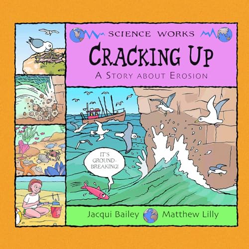 Cracking Up: A Story About Erosion (Science Works)