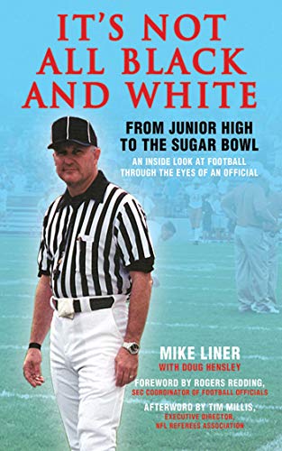 Télécharger It's Not All Black and White: From Junior High to the Sugar Bowl, an Inside Look at Football Through Livre eBook France