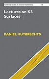 Lectures on K3 Surfaces (Cambridge Studies in Advanced Mathematics)