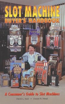 Paperback Slot Machine Buyer's Handbook --- A Consumer's Guide to Slot Machines Book