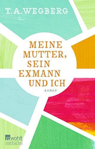 Meine Mutter, sein Exmann und ich Meine Mutter, sein Exmann und ich