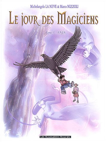 Le Jour des magiciens, tome 1 : Anja