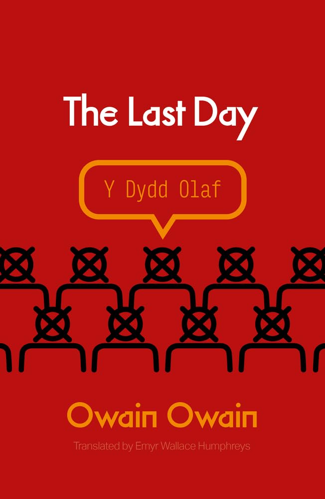 The Last Day / Y Dydd Olaf by Owain Owain (Paperback Book)