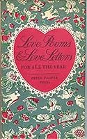 Love poems and love letters for all the year B001281JAO Book Cover