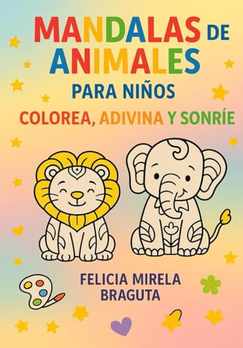 MANDALAS DE ANIMALES PARA NIÑOS: Descubre el arte de los mandalas en cada animal