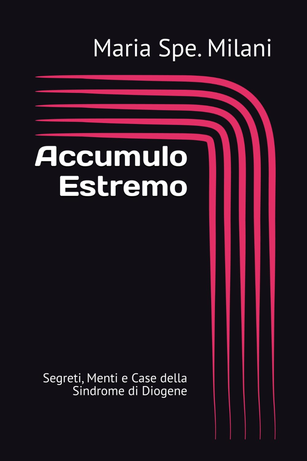 Accumulo Estremo: Segreti, Menti e Case della Sindrome di Diogene