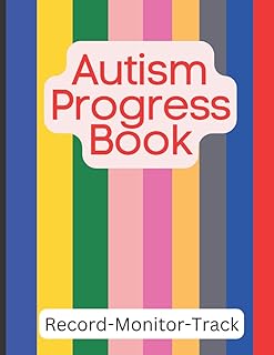 Autism Progress Book- Record, Monitor, and Track