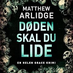 D&oslash;den skal du lide Audiolivro Por Matthew J. Arlidge capa