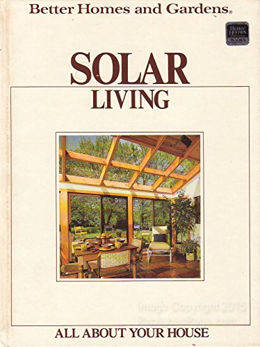 Better Homes And Gardens Solar Living: All Abou... 0696021668 Book Cover