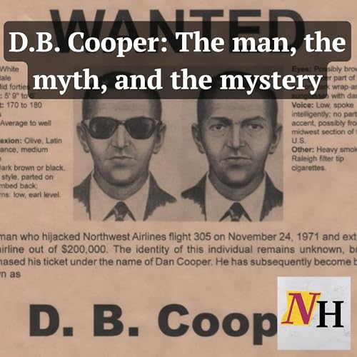 Ep 21: D.B. Cooper: D. B. Cooper: A Briefcase, a Parachute, and the Perfect Vanishing Act