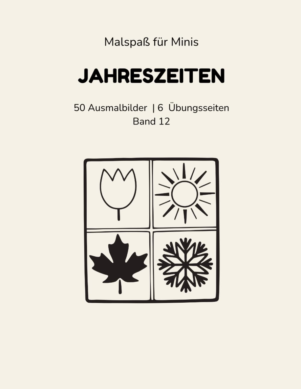 Malspaß für Minis: Jahreszeiten: 50 Ausmalbilder & 6 Schwungübungen – mit Übungs-Tracker & Urkunde