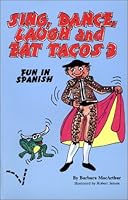 Sing, Dance, Laugh & Eat Tacos III Book/Cassette 1881120139 Book Cover