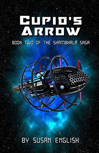 Cupid's Arrow: Book 2 of the Shambhala Saga LGBTQ+ Science Fiction series by [Susan English]