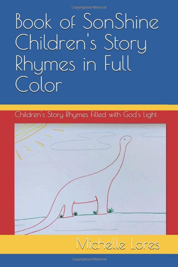 Book of SonShine Children's Story Rhymes in Full Color: Children's Story Rhymes Filled with God's Light (Books of SonShine)