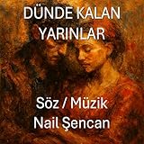 Dünde Kalan Yarınlar