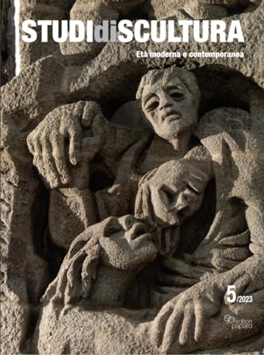Studi di scultura. Età moderna e contemporanea (2023) (Vol. 5