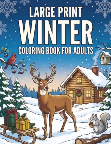 Large Print Winter Coloring Book for Adults: 50 Bold and Easy Cozy Winter Scenes for Seniors and Beginners, Snowy Cabins and Woodland Animals with Thick Lines for Relaxation and Stress Relief image 2