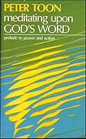 Meditating Upon God's Word: Prelude to Prayer and Action 023251755X Book Cover
