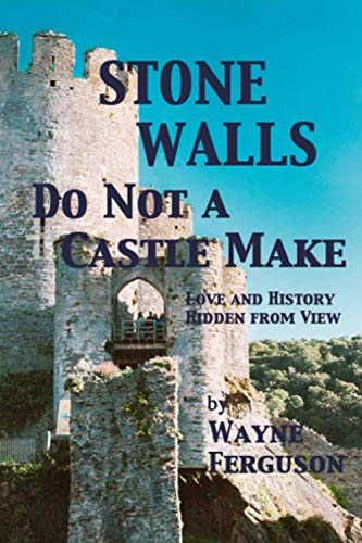 Stone Walls do Not a Castle Make