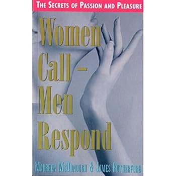 Paperback Women Call - Men Respond: The Secrets of Passion and Pleasure Book