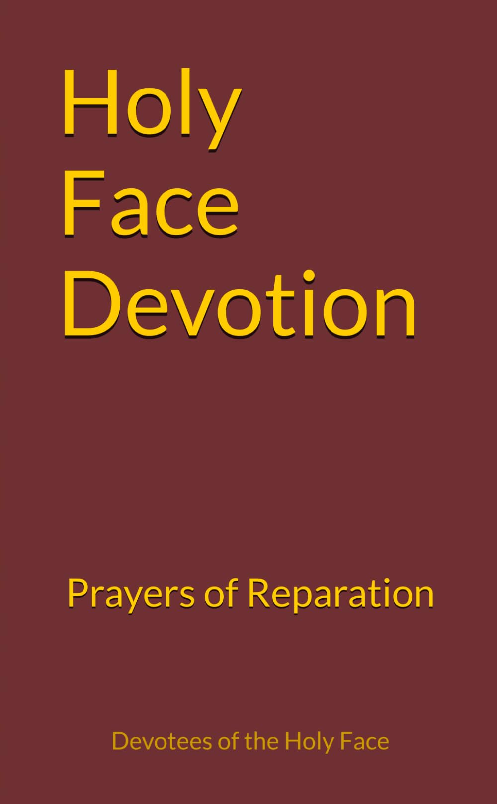 Holy Face Devotion: Prayers of Reparation