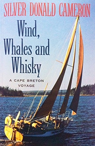WIND, WHALES AND WHISKY. A Cape Breton Voyage