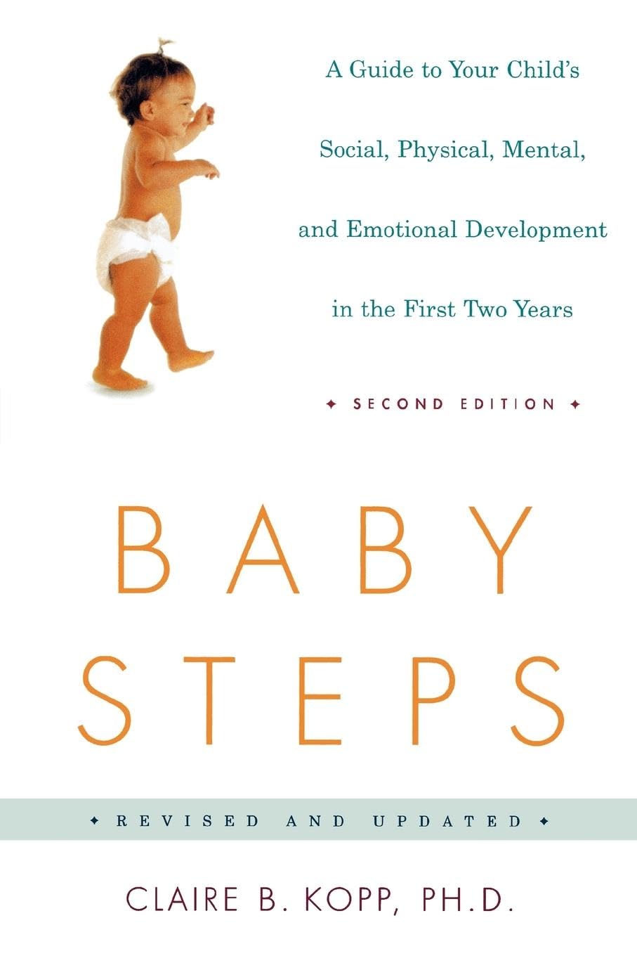 Buy Baby Steps: A Guide to Your Child's Social, Physical, and Emotional Development in the First Two Years (Owl Book) — BookShops.in