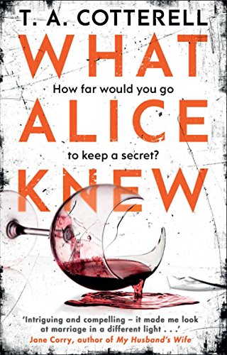What Alice Knew: TA Cotterell