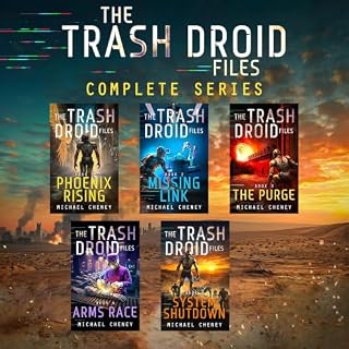 The Trash Droid Files: The Complete Series in One (A Darkly Funny Sci-Fi Comedy About a Rogue Robot) cover art
