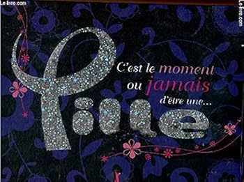 Paperback C Est le Moment Ou Jamais d Etre une Fille Book